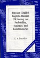 Russian-English/English-Russian Dictionary on Probability, Statistics, and Combinatorics 0898713161 Book Cover