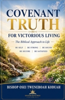 Covenant Truth for Victorious Living B0H6YHTPWL Book Cover