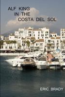 Alf King in the Costa del Sol 1447749871 Book Cover