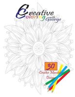 Creative Coloring with George: Mandalas 1541014901 Book Cover
