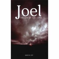 Joel : the Day of the Lord : A Chronology of Israel's Prophetic History 0915540371 Book Cover