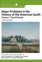 Major Problems in the History of the American South, Volume 1: The Old South 0547228317 Book Cover