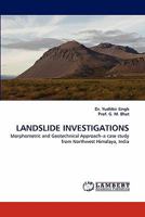 LANDSLIDE INVESTIGATIONS: Morphometric and Geotechnical Approach?a case study from Northwest Himalaya, India 384430150X Book Cover