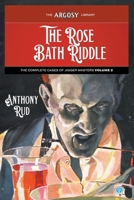 The Rose Bath Riddle: The Complete Cases of Jigger Masters, Volume 2 1618276751 Book Cover