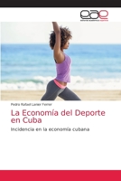 La Economía del Deporte en Cuba: Incidencia en la economía cubana 6203586277 Book Cover