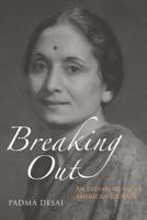 Breaking Out: An Indian Woman's American Journey 0262019973 Book Cover
