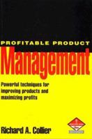 Profitable Product Management (Marketing Series. Professional Development) 0750618884 Book Cover