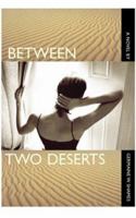 Between Two Deserts 1507897820 Book Cover