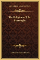 The Religion of John Burroughs 1162625252 Book Cover