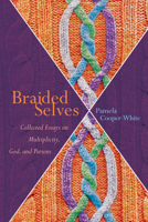 Braided Selves: Collected Essays on Multiplicity, God, and Persons 1606086685 Book Cover