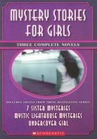 Mystery Stories for Girls-Three Complete Novels 0439858585 Book Cover