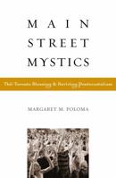 Main Street Mystics; The Toronto Blessing and Reviving Pentecostalism 0759103542 Book Cover