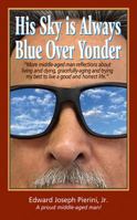 His Sky is Always Blue Over Yonder 1977204201 Book Cover