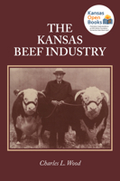 The Kansas Beef Industry 0700631798 Book Cover