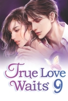 True Love Waits 9: I'm Interested In Your Immovables 1699311129 Book Cover