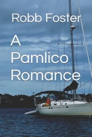 A Pamlico Romance: Poems from the Pamlico B0F3T5K189 Book Cover