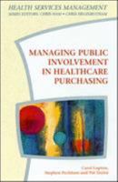 Managing Public Involvement In Healthcare Purchasing (HEALTH SERVICES MANAGEMENT) 0335196322 Book Cover
