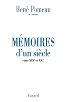 Memoires D'Un Siecle: Entre Xixe Et Xxie 2213602999 Book Cover