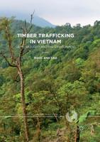 Timber Trafficking in Vietnam: Crime, Security and the Environment 3319877623 Book Cover