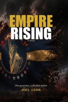 Empire Rising: "One govenor. A divided nation." B0GWXC9MRX Book Cover