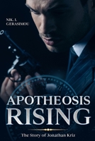 Apotheosis Rising: The story of Jonathan Kriz B0C9S7QS7F Book Cover