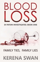 Blood Loss: DI Paton Investigates: Book One 1913793257 Book Cover