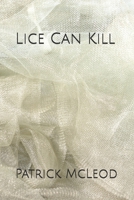 Lice Can Kill B0DW44HGHR Book Cover