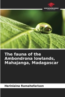 The fauna of the Ambondrona lowlands, Mahajanga, Madagascar 6209558933 Book Cover