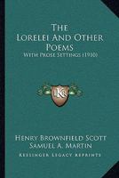 The Lorelei And Other Poems: With Prose Settings 1148208348 Book Cover