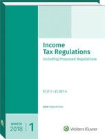 Income Tax Regulations (Winter 2018 Edition), December 2017 0808047663 Book Cover