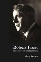 Robert Frost: Six Essays in Appreciation 1936205718 Book Cover