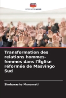 Transformation des relations hommes-femmes dans l'Église réformée de Masvingo Sud (French Edition) 6208341450 Book Cover