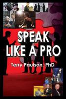 Speak Like a Pro 1878077279 Book Cover