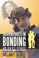 Adventures in Bonding #2: Past Tense 107123613X Book Cover