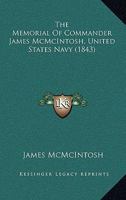 The Memorial Of Commander James McMcIntosh, United States Navy 112064416X Book Cover