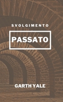 Passato Svolgimento B0B8R854W7 Book Cover