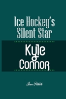 Kyle Connor: Ice Hockey’s Silent Star B0DT8KJWX8 Book Cover