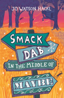 Smack Dab in Middle of Maybe B0GMZMNXF7 Book Cover