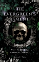 The Evergreen's Lament: Von Schmerz und Erlösung (German Edition) 3982709806 Book Cover