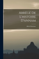 Abrégé De L'histoire D'annam 1018006095 Book Cover