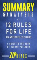 Summary & Analysis of 12 Rules for Life: A Guide to the Book by Jordan Peterson 1985756838 Book Cover