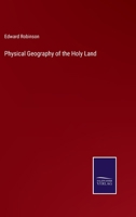 Physical Geography of the Holy Land 1241201021 Book Cover