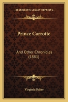 Prince Carrotte: And Other Chronicles 1104367351 Book Cover