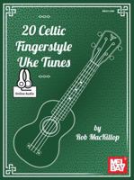 20 Celtic Fingerstyle Uke Tunes 0786683333 Book Cover