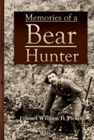 Memories of a Bear Hunter 1387939157 Book Cover
