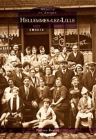 Hellemmes-lez-Lille (Mémoire En Images Locaux) (French Edition) 2813804592 Book Cover