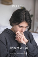 Kill Her B0B92KGSB6 Book Cover