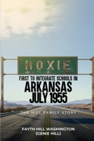 HOXIE, FIRST TO INTEGRATE SCHOOLS IN ARKANSAS July 11, 1955 1964516315 Book Cover