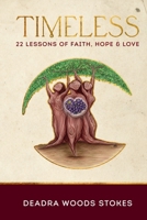 Timeless: 22 Lessons Rooted in Faith, Hope & Love B0GSYGGDJV Book Cover