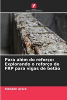 Para além do reforço: Explorando o reforço de FRP para vigas de betão 6207343638 Book Cover